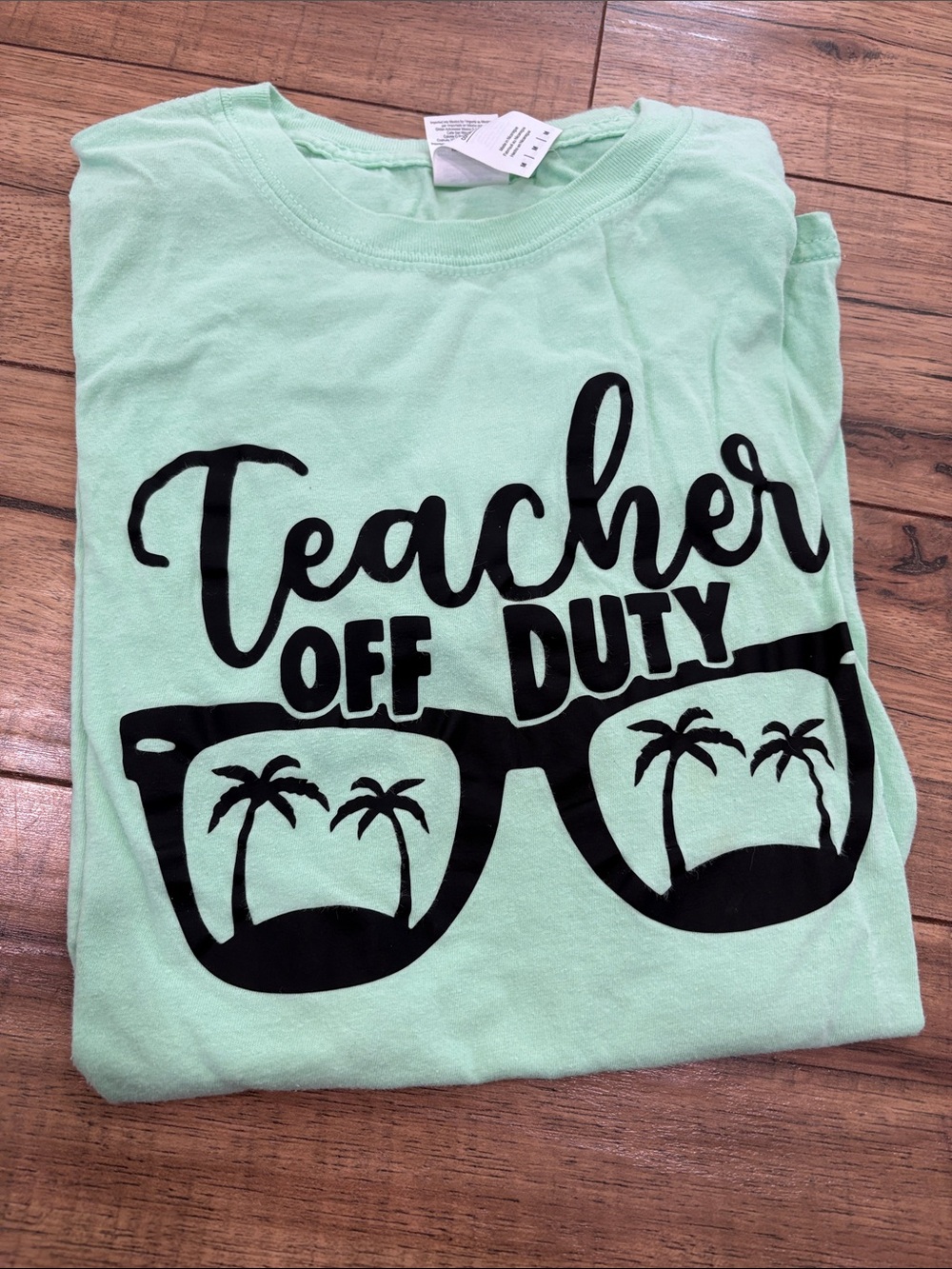 Teacher Off Duty😎 T-Shirt - Mint Green